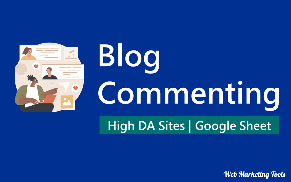 300+ Blog Commenting Sites List 2026 [Instant Approval, Do-Follow, High DA]